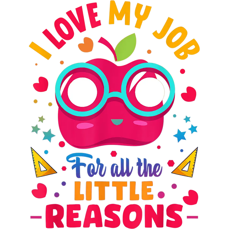I love My Job Teacher Design - DTF Ready To Press