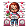 Chucky If I Feelings They'd Be You Valentine's Day Design - DTF Ready To Press