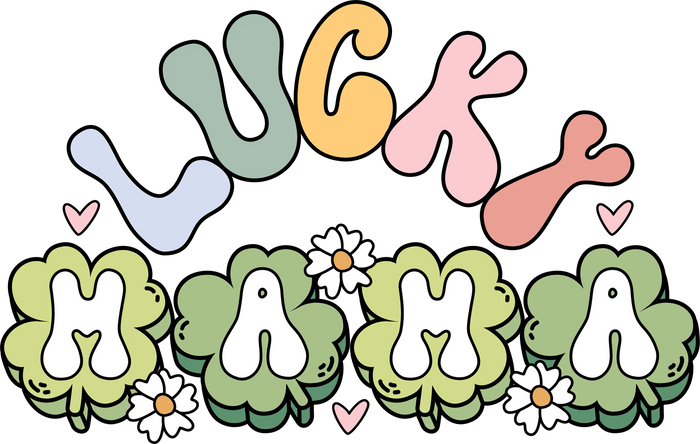 Lucky Mama St. Patrick's Day Design pressed on a garment