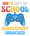 100 Days of School Achievement Unlocked Design | DTF Dallas