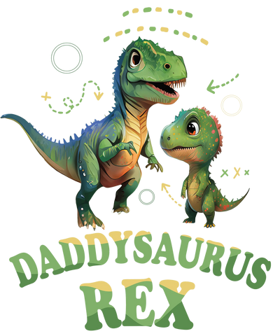 Daddysaurus Rex Design - DTF Ready To Press - DTF Dallas 