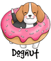 Dognut Funny Dog Design - DTF Ready To Press