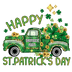 Happy Saint Patricks Day Clover Truck Design - DTF Ready To Press