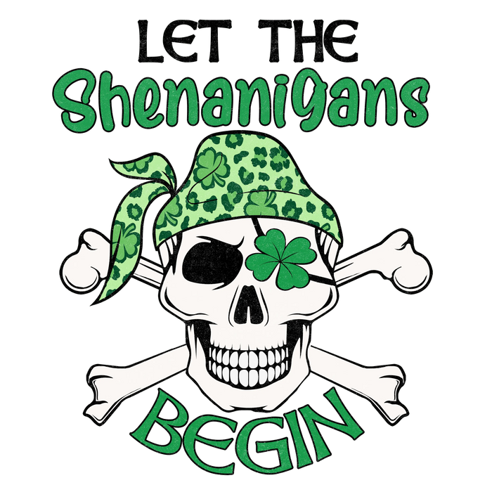 Let the Shenanigans Begin St. Patrick’s (V1) pressed on a garment