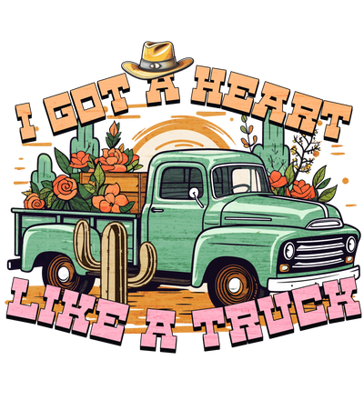 I Got a Heart Like a Truck Western Design | DTF Dallas - DTF Dallas 