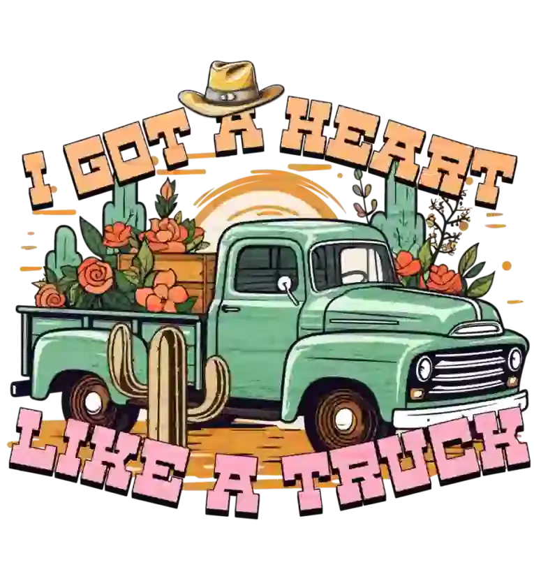 I Got a Heart Like a Truck Western Design | DTF Dallas