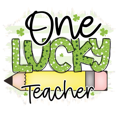 St. Patrick's Day One Lucky Teacher Design | DTF Dallas - DTF Dallas 