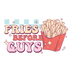 Fries Before Guys Couple Design - DTF Ready To Press