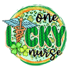 One Lucky Nurse Saint Patrick's Day Design - DTF Ready To Press