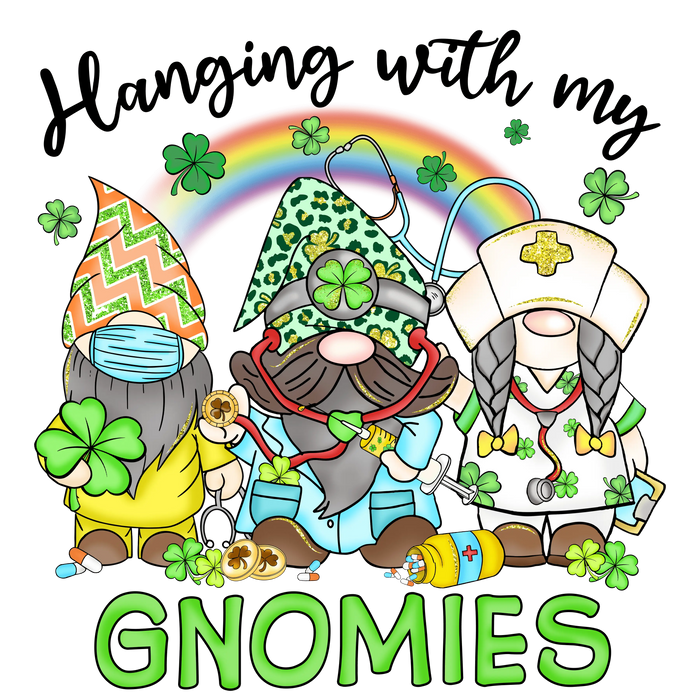 Hanging with My Gnomies St. Patrick's Design pressed on a garment