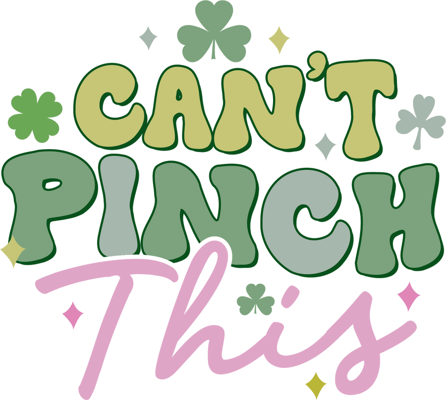 Can't Pinch This Saint Patrick's Day Design | DTF Dallas