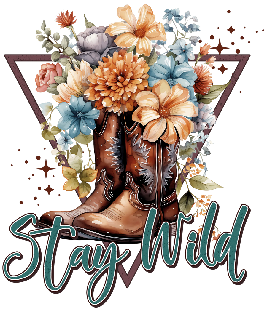 Stay Wild Cowgirls Design - DTF Ready To Press