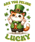 Happy Patrick's Day Feline Lucky Cat Design- DTF Ready To Press