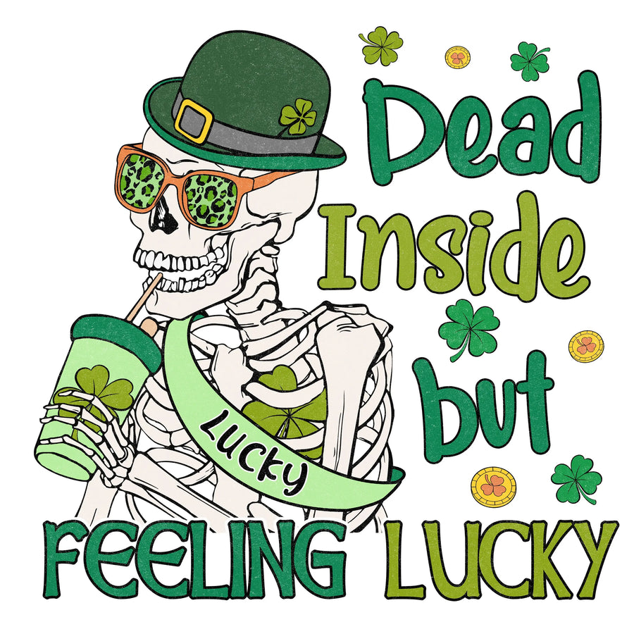 Dead Inside But Feeling Lucky St. Patrick's V2 | DTF Dallas