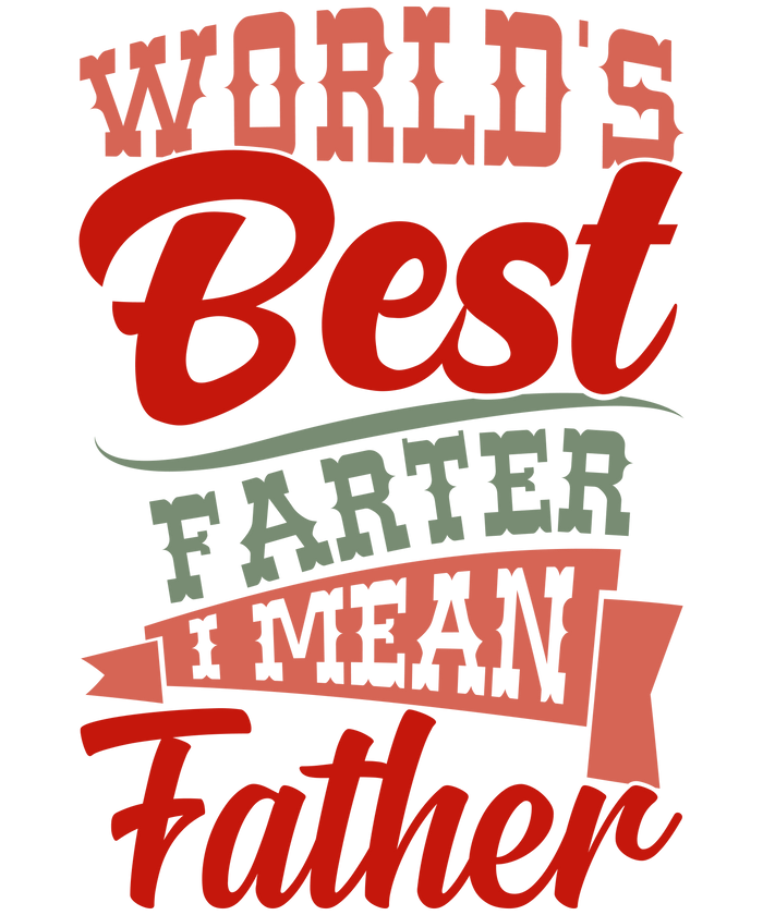 Funny World's Best Father Design pressed on a garment