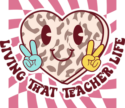 Living That Teacher Life Design - DTF Ready To Press - DTF Dallas 