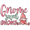 Gnome Sweet Gnome Valentine's Day Design - DTF Ready To Press