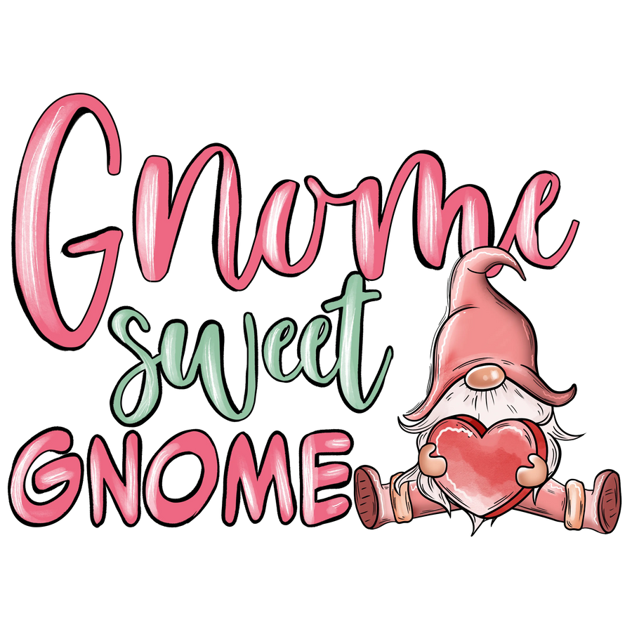 Gnome Sweet Gnome - Valentine's Day Design | DTF Dallas