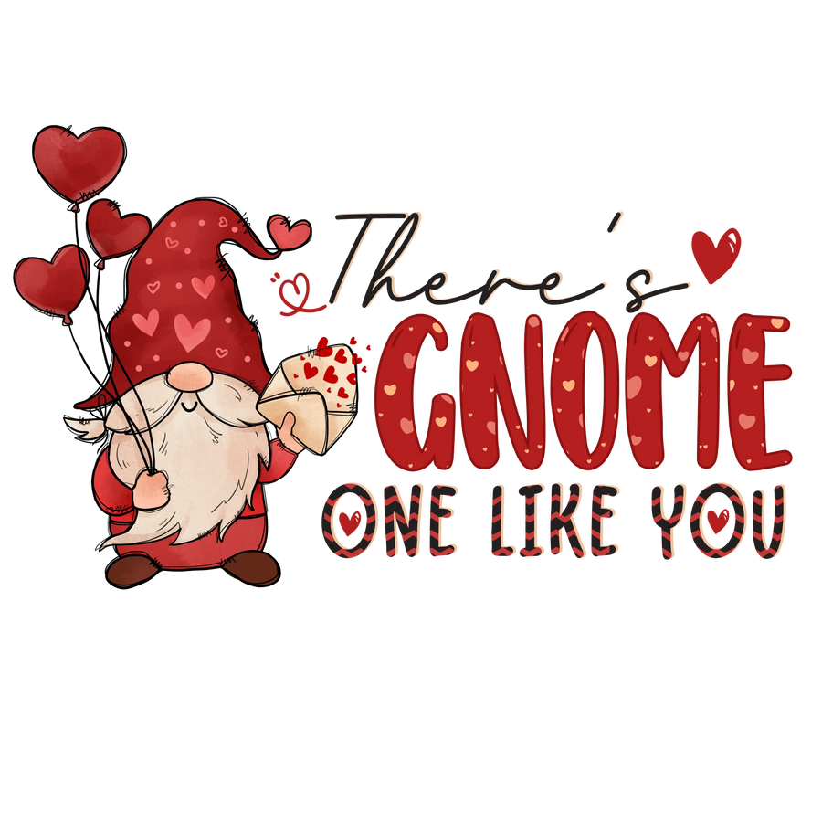 There's Gnome One Like You Valentine's Design | DTF Dallas