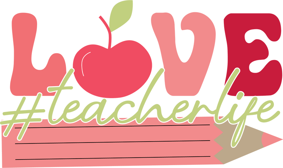 Love Teacher Life Teacher's Day Design | DTF Dallas