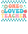 One Loved Teacher Teacher's Day Design | DTF Dallas