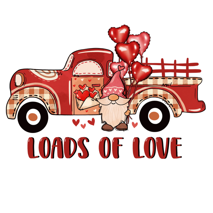 Loads of Love Valentine's Day Truck Design pressed on a garment