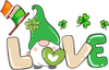 Gnome Saint Patrick's Day Love Design - DTF Ready To Press