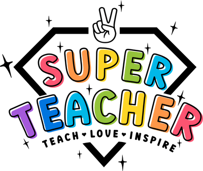 Super Teacher Design - DTF Ready To Press - DTF Dallas 
