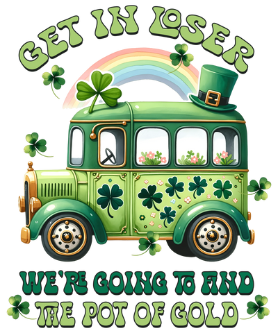 Get In Loser St. Patrick's Day Design | DTF Dallas - DTF Dallas 