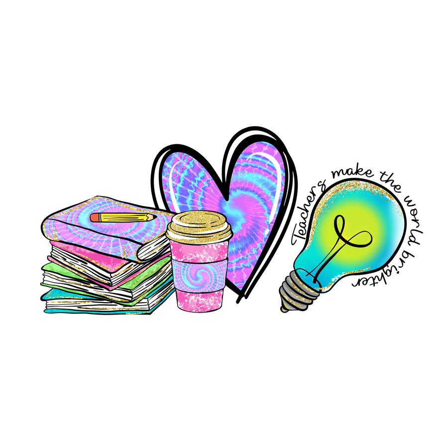 Teachers Make the World Brighter Design | DTF Dallas