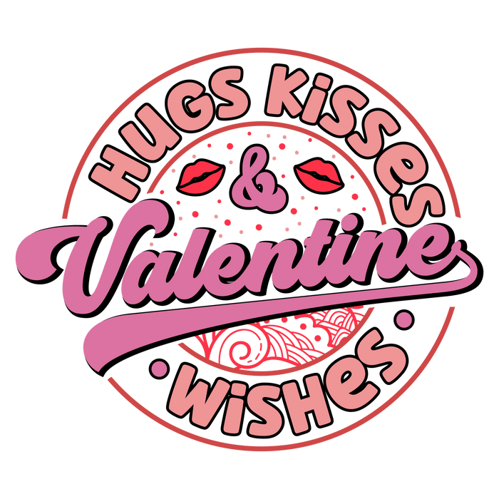 Hugs Kisses Wishes Valentine Design pressed on a garment