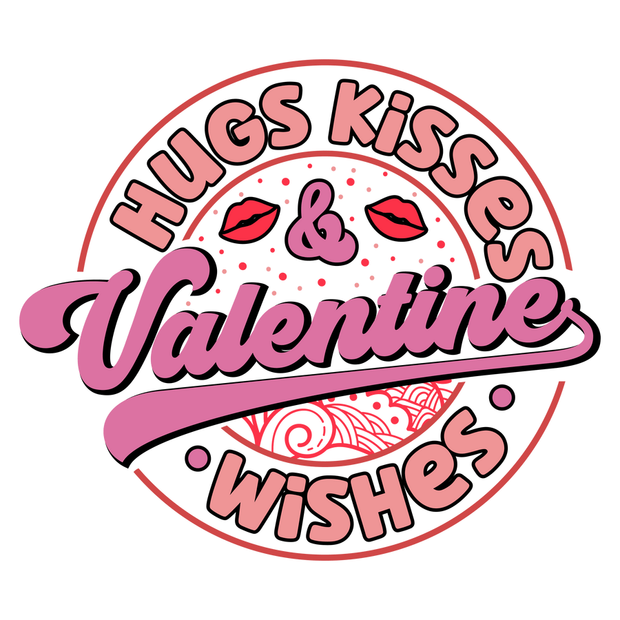 Hugs Kisses Wishes Valentine Design | DTF Dallas