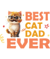 Best Cat Dad Ever Design DTF-Ready to Press V1 | DTF Dallas