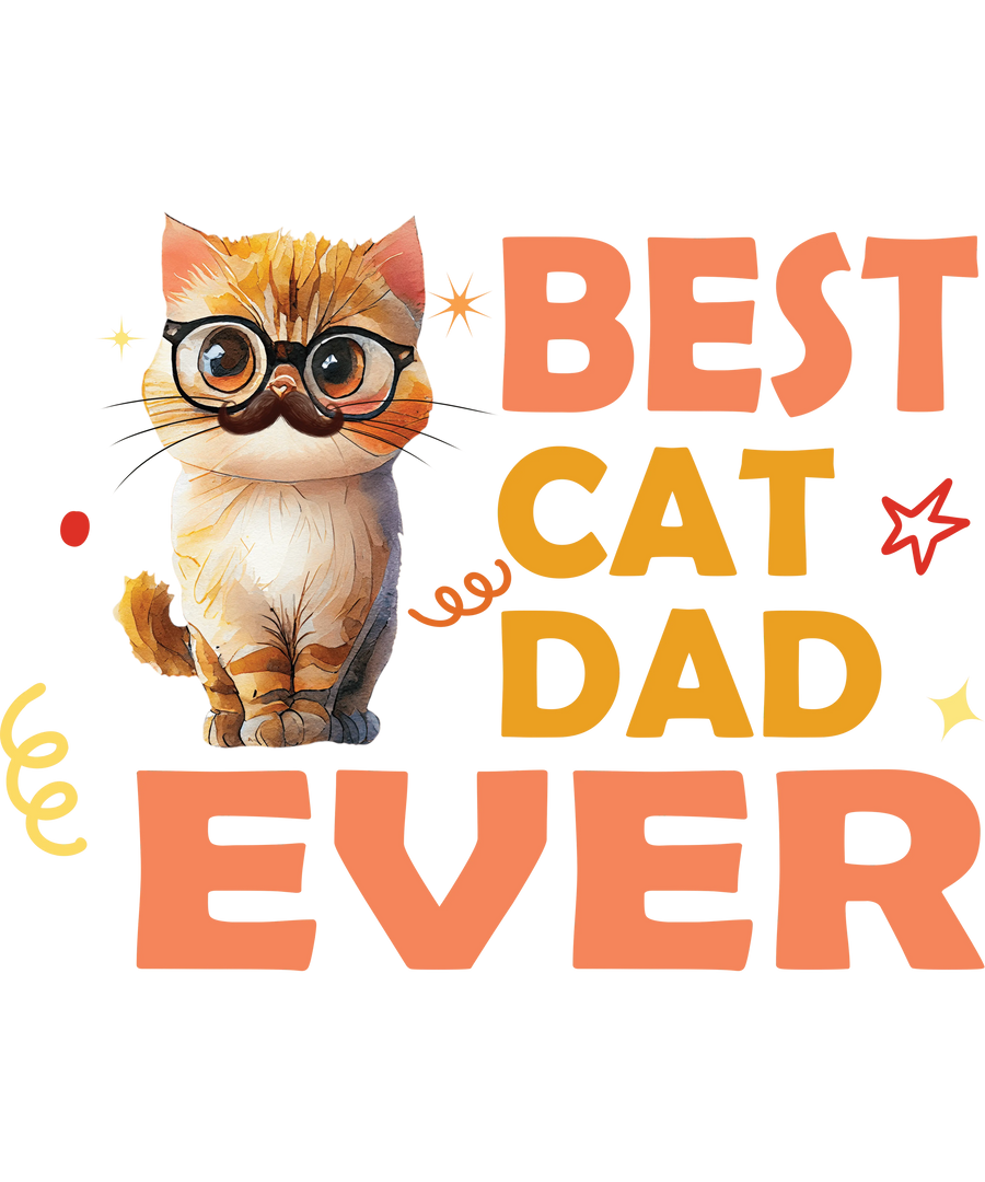 Best Cat Dad Ever Design DTF-Ready to Press V1 | DTF Dallas