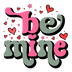 Be Mine Valentine's Day Party Design - DTF Ready To Press