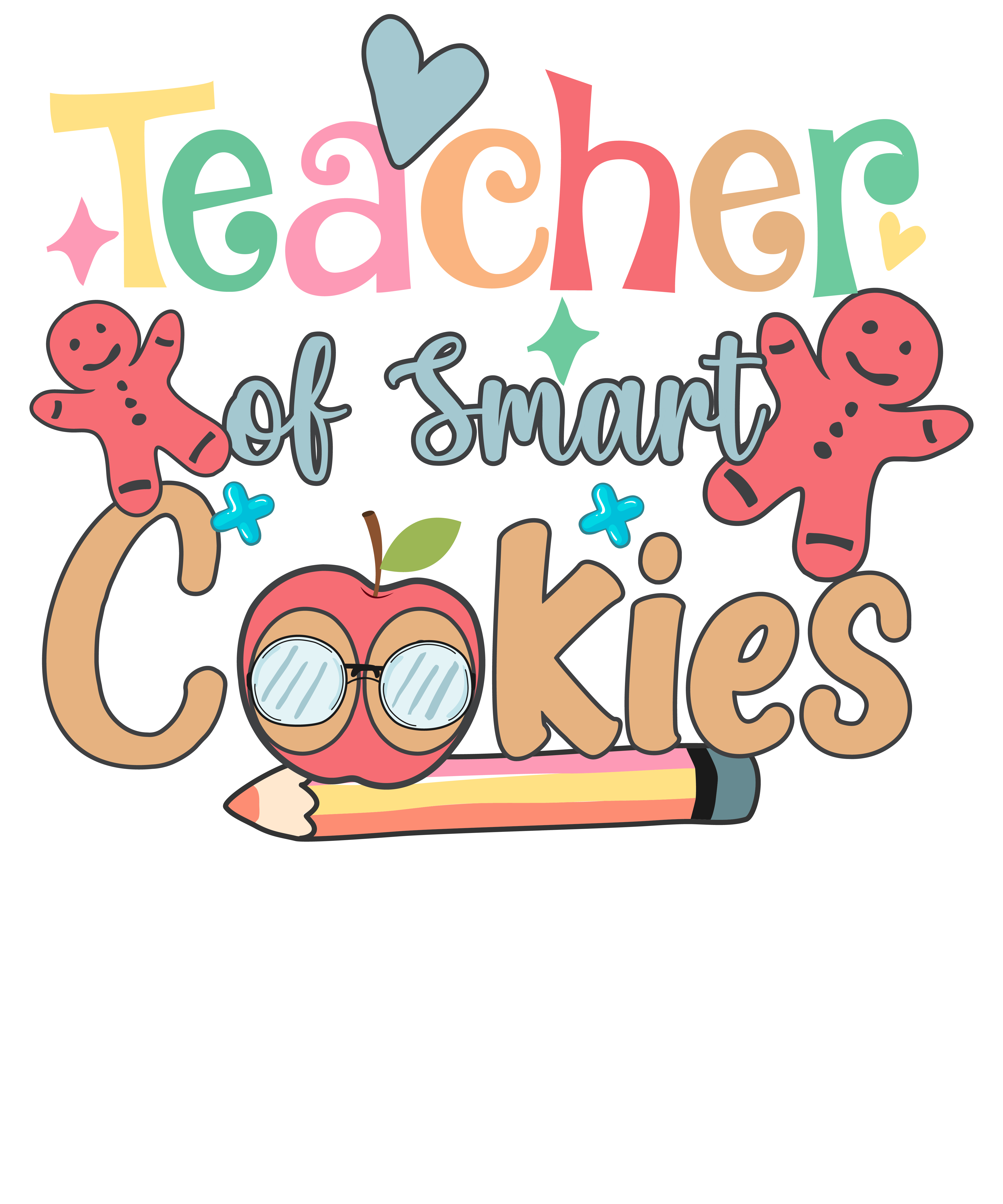 Teacher Of Smart Cookies Design - DTF Ready To Press – dtfdallas