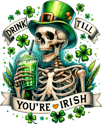 Saint Patrick's Day Funny Skeleton Design | DTF Dallas - DTF Dallas 