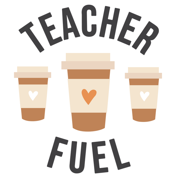 Teacher Fuel Design pressed on a garment