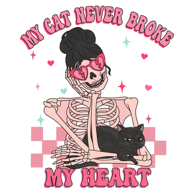 My Cat Never Broke My Heart Valentine's Design | DTF Dallas - DTF Dallas 
