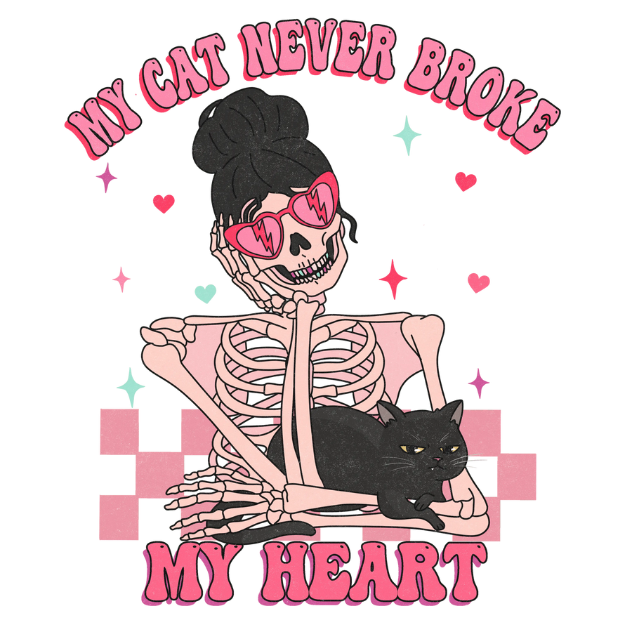 My Cat Never Broke My Heart Valentine's Design | DTF Dallas