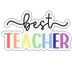 Best Teacher Design - DTF Ready To Press