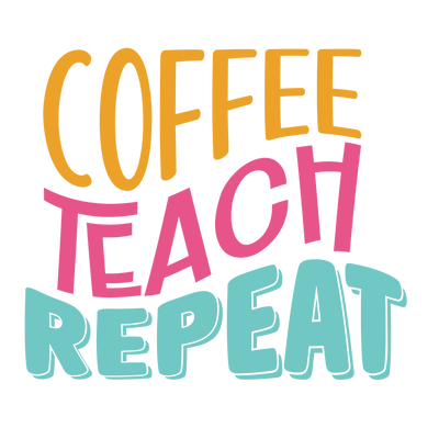 Coffee Teach Repeat Design - DTF Ready To Press - DTF Dallas 