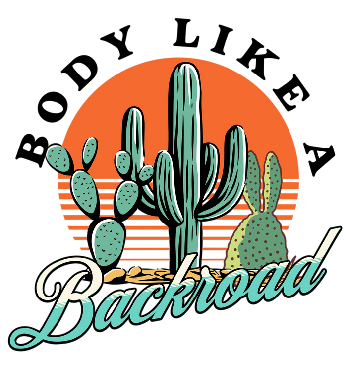 Body Like A Backroad Design pressed on a garment