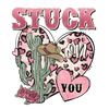 Stuck On You Valentine's Day West Design - DTF Ready To Press