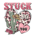 Stuck On You Valentine's Day West Design - DTF Ready To Press