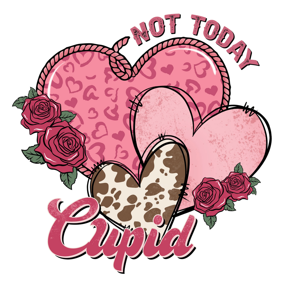Not Today Cupid DTF Design - Ready to Press | DTF Dallas