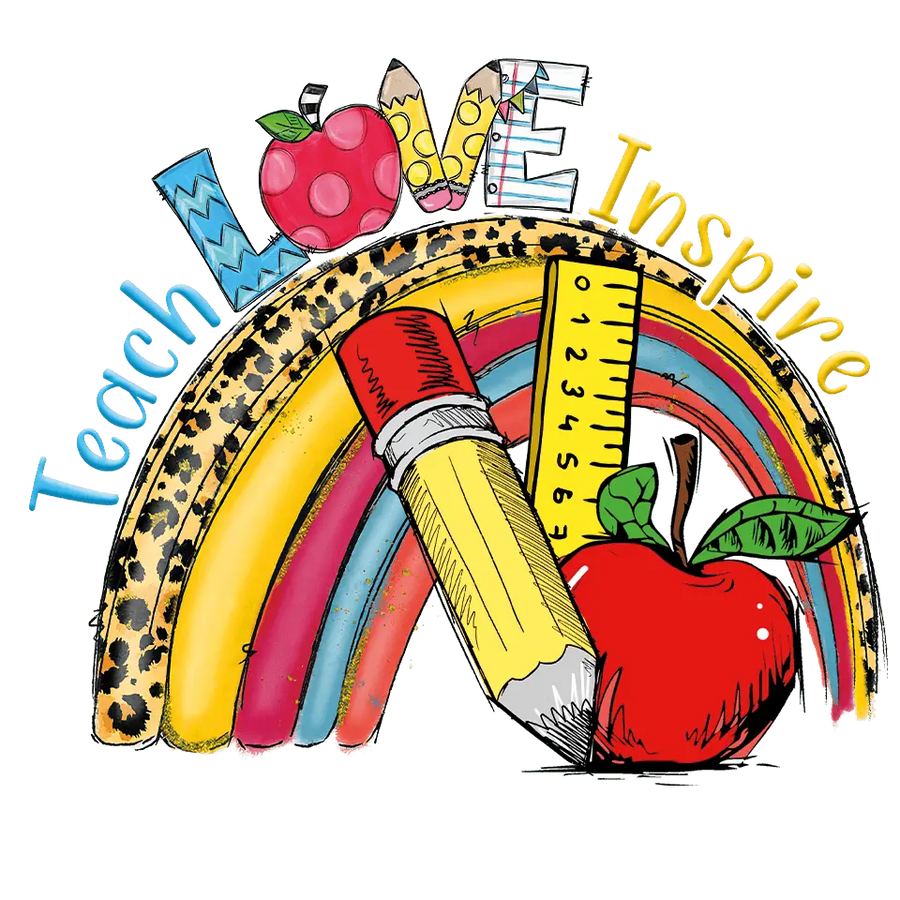 Teach Love Inspire DTF Design Ready to Press V1 | DTF Dallas
