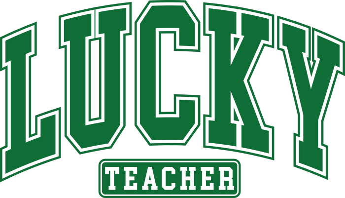 Saint Patrick's Day Lucky Teacher Design pressed on a garment