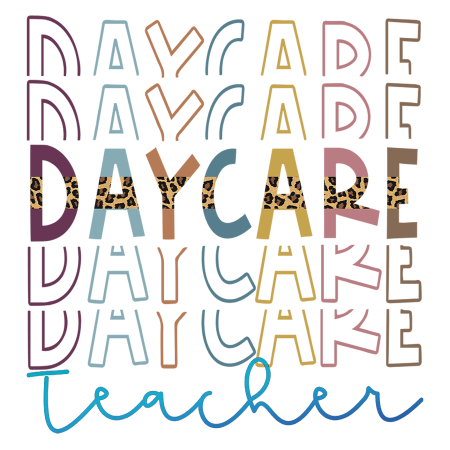 Daycare Teacher Design - DTF Ready To Press