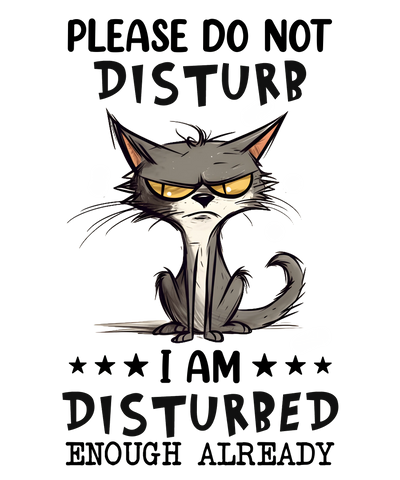 Funny Sarcastic Cat Design - DTF Ready To Press - DTF Dallas 